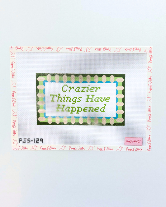 Crazier Things Have Happened