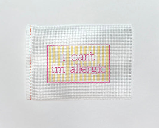 I Can't I'm Allergic