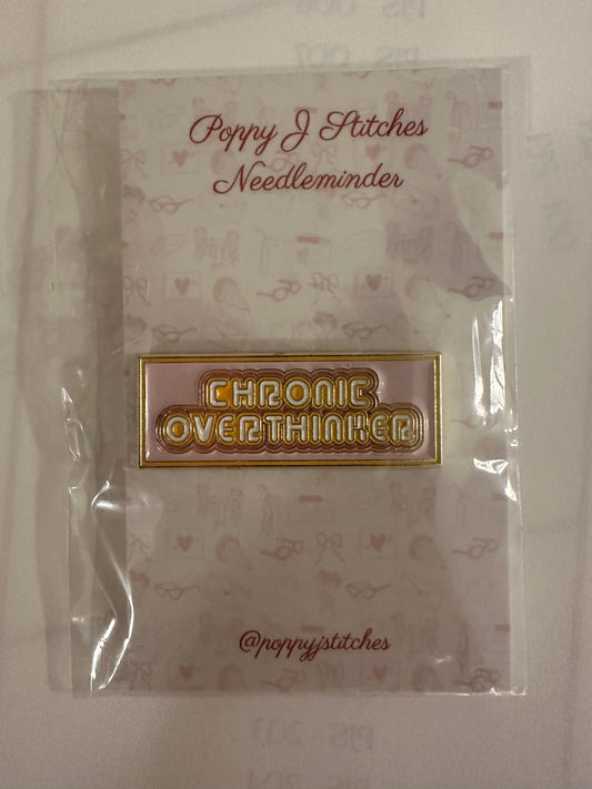 Needle Minder, Chronic Overthinker - PREORDER